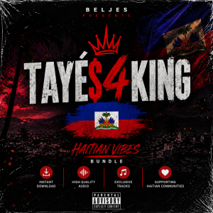 TAYÉ$4KING — Haitian Vibes Pack 🇭🇹